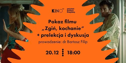 Kino IKM: \u201eZgi\u0144 kochanie\u201d | prelekcja i dyskusja