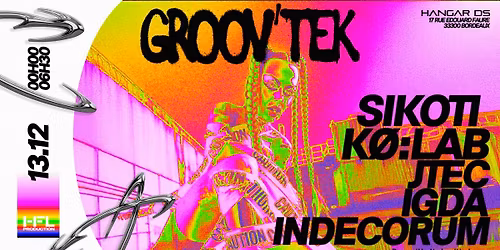 Groov'tek \/\/ Sikoti \/ K\u00f8lab \/ Jtec \/ Igda \/ Indecorum