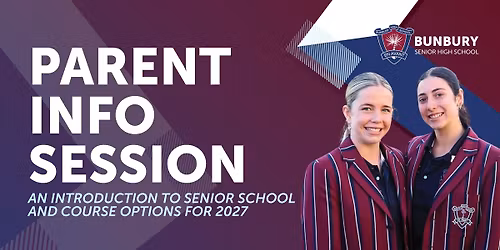 Parent Info Session: Senior School at Bunbury SHS in 2027