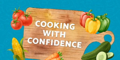 Cooking With Confidence: Stirring Up Independence