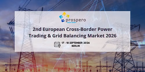 2nd European Cross-Border Power Trading & Grid Balancing Market 2026
