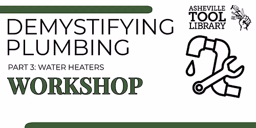 Demystifying Plumbing Part 3: Water Heaters