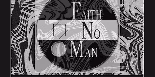 Faith No Man (Faith No More Tribute)