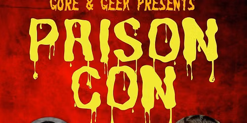 PRISON CON; Somerset Horror Con