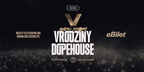 V URODZINY DOPEHOUSE 