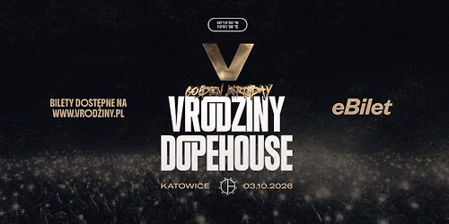 V URODZINY DOPEHOUSE 
