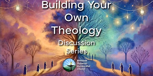 Building Your Own Theology Discussion Series