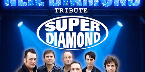 SUPER DIAMOND - THE NEIL DIAMOND TRIBUTE