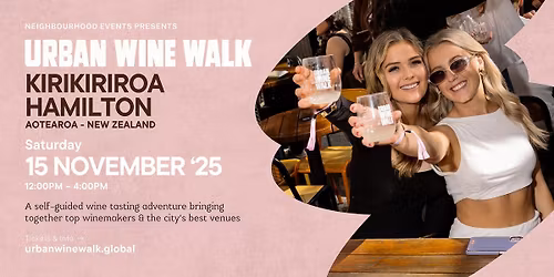 Urban Wine Walk | Kirikiriroa Hamilton (NZ)