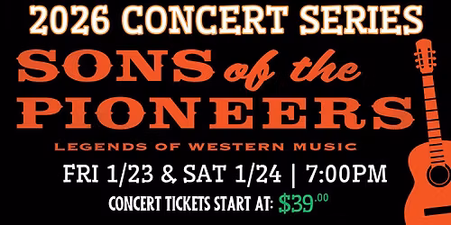 SONS OF THE PIONEERS - 2026 CONCERT SERIES