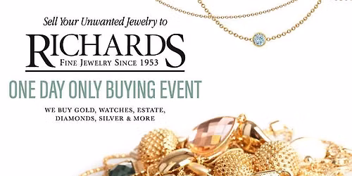 Richards Jewelers Gold, Diamond & Jewelry Buying Event