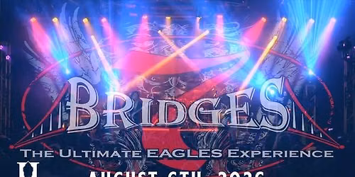 7 Bridges-The Ultimate Eagles Experience