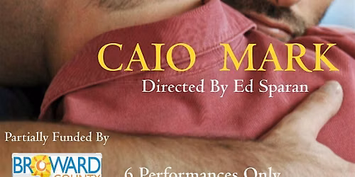 CAIO MARK A World Premiere of a New Play