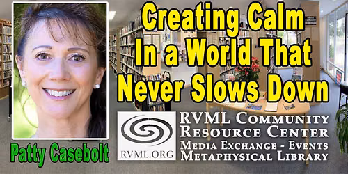 Creating Calm in a World That Never Slows Down by Patty Casebolt