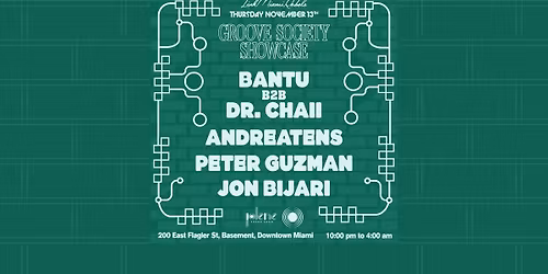 Groove Society Showcase: Bantu b2b Dr. Chaii + More