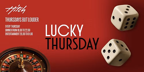 LUCKY THURSDAY \ud83c\udfb2\u2728 Dinner, Drinks & Music at Hitch