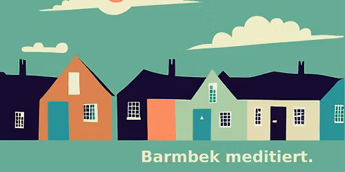 Barmbek meditiert