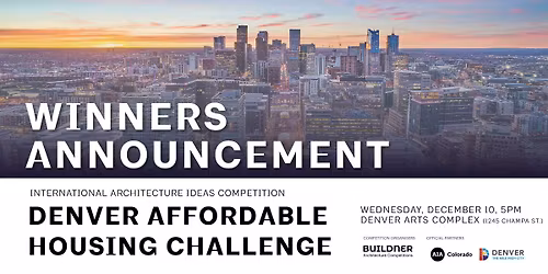 Denver\u2019s Affordable Housing Challenge: Celebration of Winning Projects