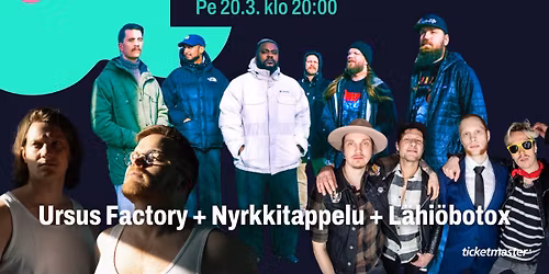 Ursus Factory + Nyrkkitappelu + L\u00e4hi\u00f6botox | pe 20.3.2026 | Tullisali, Oulu