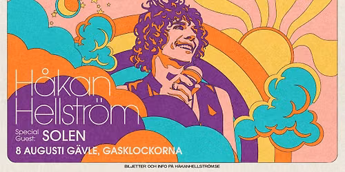 H\u00e5kan Hellstr\u00f6m | Special Guest: Solen | Gasklockorna | G\u00e4vle