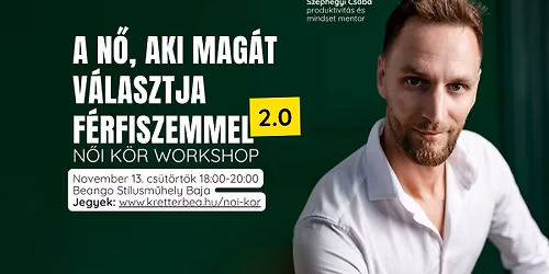 A n\u0151, aki mag\u00e1t v\u00e1lasztja - f\u00e9rfiszemmel 2.0 \/ Sz\u00e9phegyi Csaba produktivit\u00e1s \u00e9s mindset coach