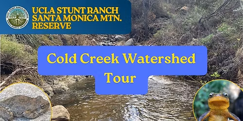 UCLA Stunt Ranch Reserve: Cold Creek Watershed Tour w\/ Nathanael Dardano