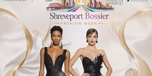 Shreveport Bossier Fashion Week Show 