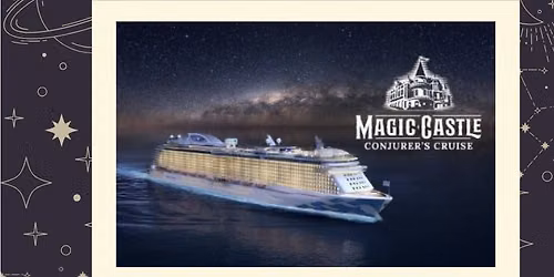 Magic Castle Cruise