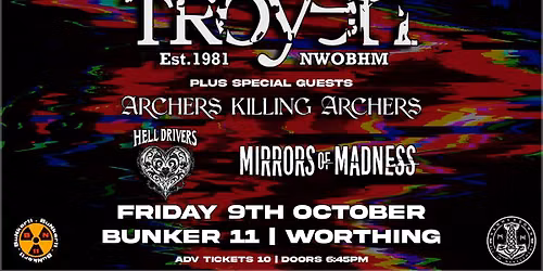 Troyen with Special Guests Archers Killing Archers, Hell Drivers and Mirrors of Madness