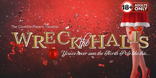 Holiday Cabaret: WRECK THE HALLS at The Covellite 18+
