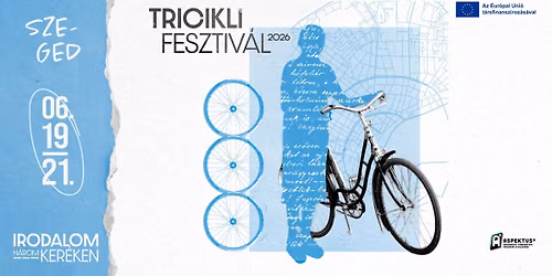 Tricikli Fesztiv\u00e1l Szeged \u2022 2026