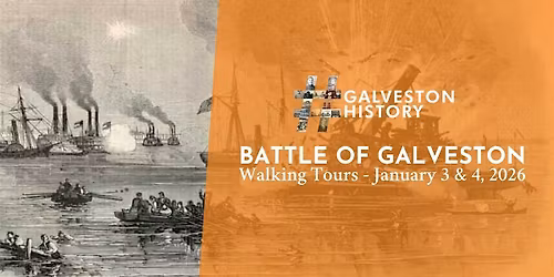 Battle of Galveston Walking Tours