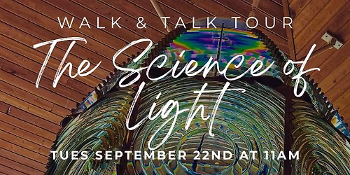Walk & Talk Tour: The Science of Light
