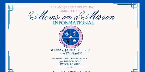 Jack & Jill of America Inc - Akron Chapter -Moms on a Mission Informational