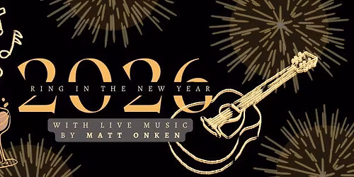 Ring in the New Year with LIVE music by Matt Onken