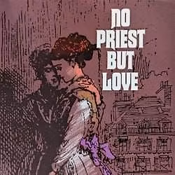 No Priest But Love