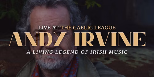 Andy Irvine \u2014 A living Legend of Irish Music