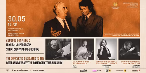 30.05 | TOLIB SHAKHIDI: 80TH ANNIVERSARY | ARMENIAN STATE SYMPHONY ORCHESTRA