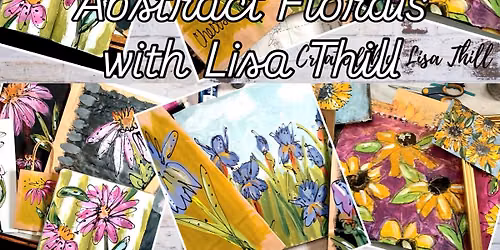Abstract Florals with Lisa Thill