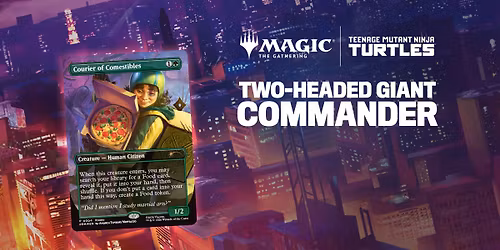 Magic: the Gathering Two-Headed Giant Commander Sunday
