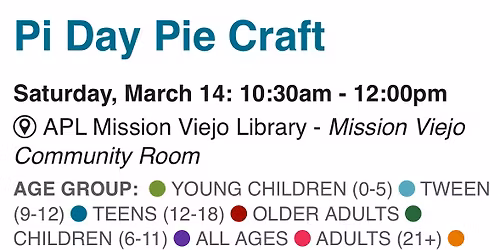 Pi Day!!! Pie Craft at Mission Viejo Library