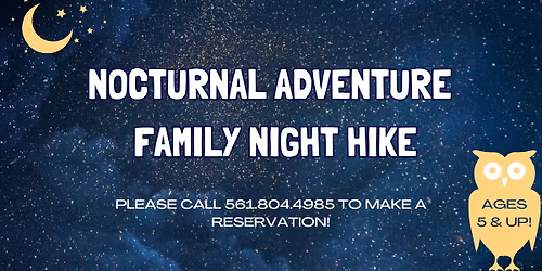 Nocturnal Adventure Family Night Hike