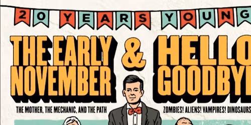 The Early November & Hellogoodbye