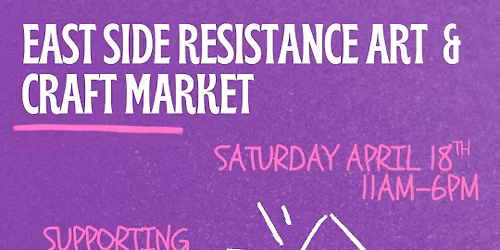 East Side Resistance Art & Craft Market