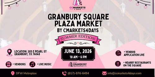 \u2600\ufe0f Granbury Plaza Market by CCMarkets4Days | Summer Edition 