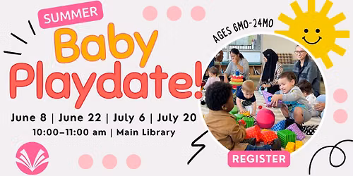 SUMMER Baby Playdate!