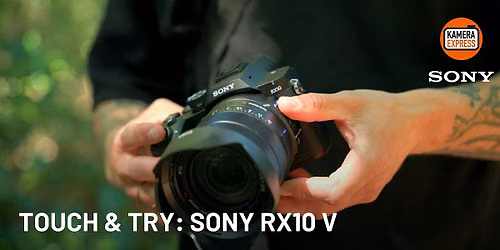 Sony RX10 V Touch & Try | Frankfurt