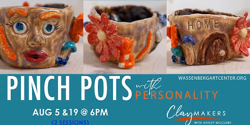 ClayMakers Workshop - Pinch Pots with Personality