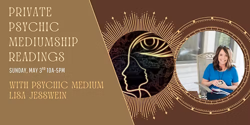 Private Psychic Medium Readings with Lisa Jesswein