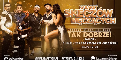 21.03.2026 Starogard Gda\u0144ski \u2022 Kabaret Skecz\u00f3w M\u0119cz\u0105cych - Jeszcze nigdy nie by\u0142o tak dobrze